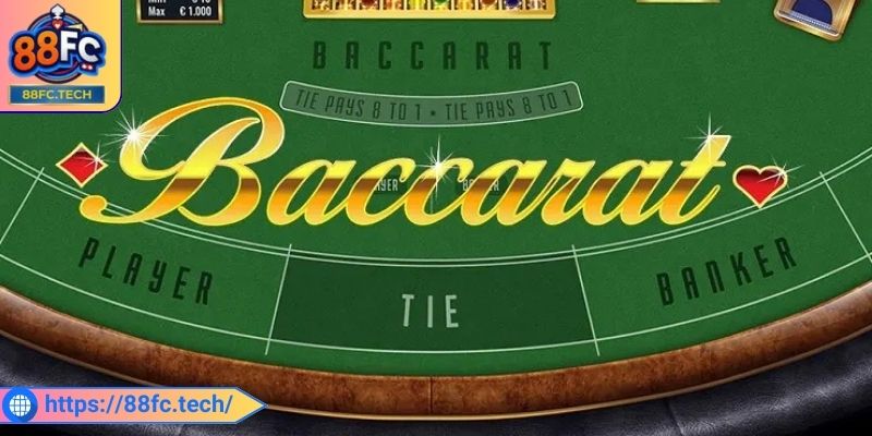 Thông tin không thể bỏ qua về trò baccarat 88FC